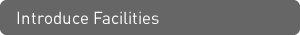 Introduce Facilities